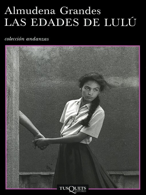 Title details for Las edades de Lulú by Almudena Grandes - Available